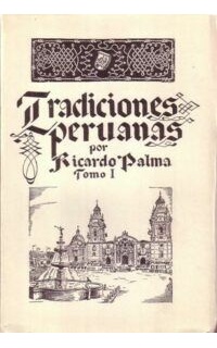 Tradiciones peruanas. 6 tomos. Ilustraciones de Fernando Marco.