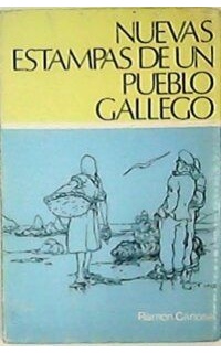 Nuevas estampas de un pueblo gallego.