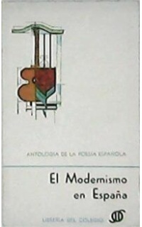 El modernismo en España. Antología de poesía española.
