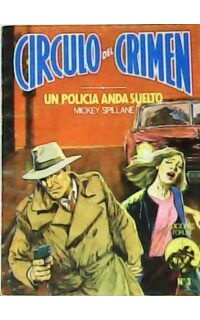 Un policía anda suelto. Novela.