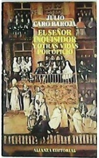 El señor inquisidor y otras vidas por oficio.