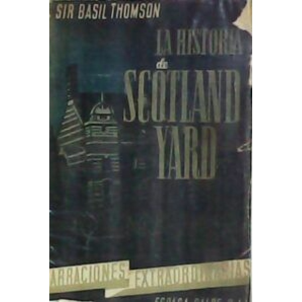 Historia de Scotland Yard. Traducido por G. Sans Huélin.