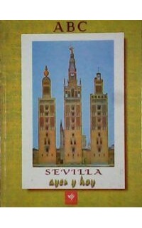 Sevilla ayer y hoy.