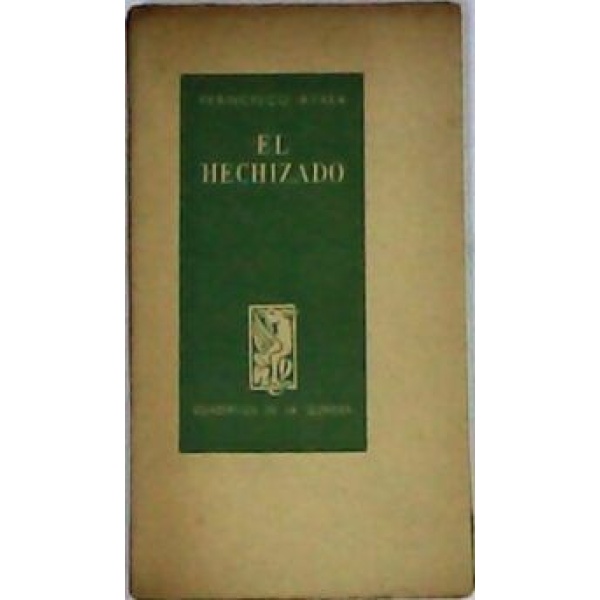 El hechizado.