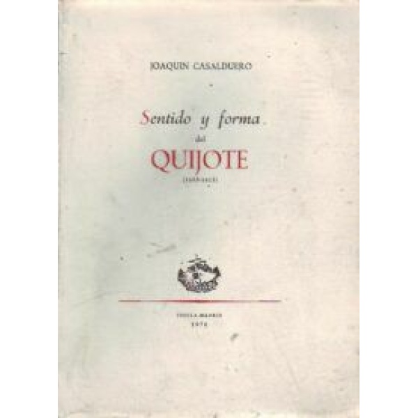 Sentido y forma del "Quijote" (1605-1615).