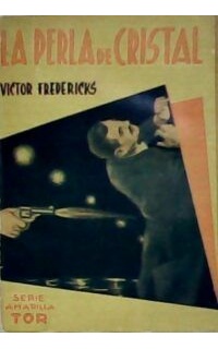 La perla de cristal. Novela policíaca.