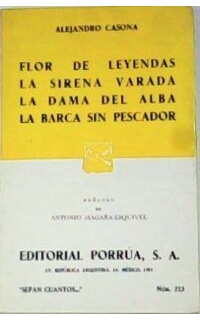 Flor de leyendas. La sirena varada. La dama del alba. La barca sin pescador.