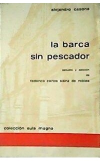 La barca sin pescador. Edición y estudio de Federico Carlos Sainz de Robles.