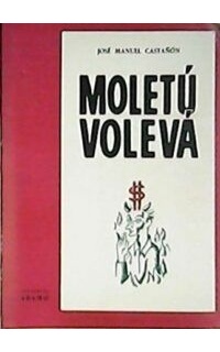 Moletú-Volevá. Novela. Prólogo de Santiago Montero Díaz.