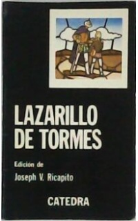 Lazarillo de Tormes. Edición de Joseph V. Ricapito.