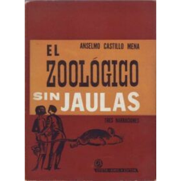 El zoológico sin jaulas. Tres narraciones.