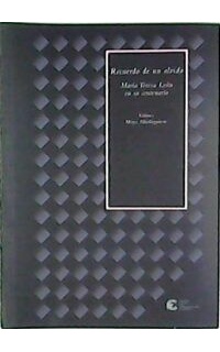 RECUERDO DE UN OLVIDO. MARÍA TERESA LEÓN EN SU CENTENARIO.