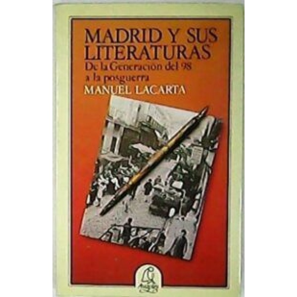 Madrid y su literaturas. De la Generación del 98 a la posguerra.