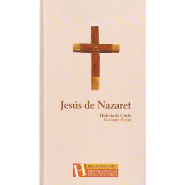 Jesús de Nazaret. Historia Cristo. Prólogo de Antonio Mª Rouco.