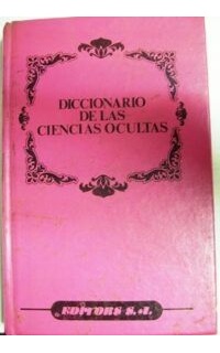 Diccionario de las ciencias ocultas.