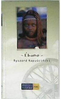 Ébano (Un viaje por el continente africano).