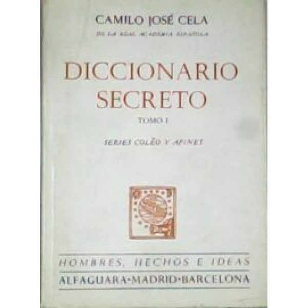 Diccionario secreto. Tomo 1º. Serie coleo y afines.