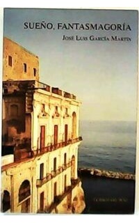 Sueño, fantasmagoría. Ensayo de ficción.