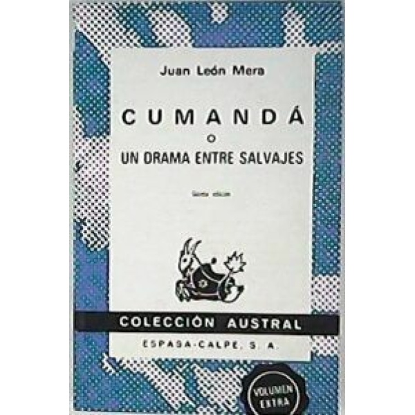 Cumandá o un drama entre salvajes.