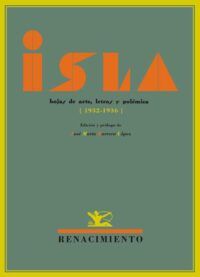 ISLA. Hojas de Arte, Letras y Polémica. Cádiz, 1932-1936. ISLA. Verso y Prosa. Jerez de la Frontera, 1937-1940.