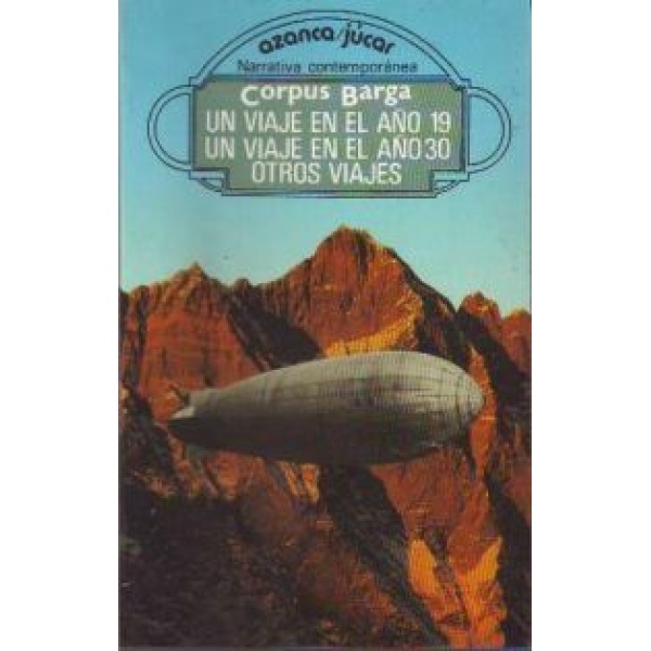 Un viaje en el año 19. Un viaje en el año 30. Otros viajes. Edición de Arturo Ramoneda.
