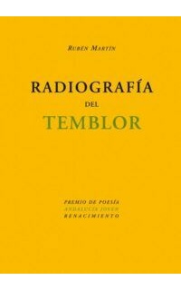 Radiografía del temblor (Premio de Poesía "Andalucía Joven", 2007).