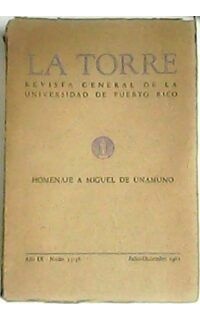 TORRE, La.- Revista General de la Universidad de Puerto Rico. 36 números