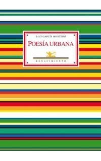 Poesía urbana (Antología 1980-2006). Estudio y selección de Laura Scarano.