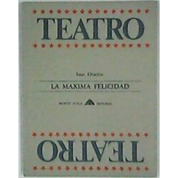 La máxima felicidad. Teatro.