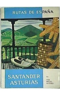 Rutas de España. Ruta nº 11: Santander y Asturias.