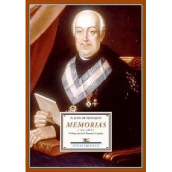 Memorias (1807-1808). Prólogo de José Ramón Urquijo Goitia. Advertencia por Antonio Paz y Meliá.