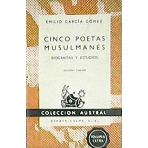 Cinco poetas musulmanes (Biografías y estudios).