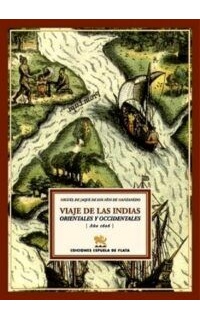 Viaje de las Indias orientales y occidentales (Año 1606) Edición, introducción y notas de Ramón Clavijo Provencio y José López Romero.