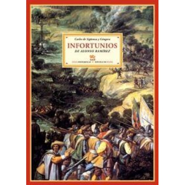 Infortunios de Alonso Ramírez. Seguido de "Alboroto y motín de los indios de México". Edición de José Manuel Camacho Delgado.