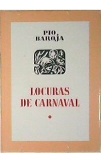 La juventud perdida. Locuras de carnaval. Novela.