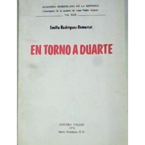 En torno a Duarte. Centenario de la muerte de Juan Pablo Duarte.