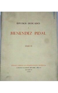 ESTUDIOS DEDICADOS A MENÉNDEZ PIDAL. Tomo VI: Dirigido por Rafael de Balbín.