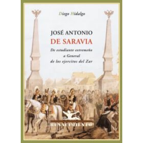 José Antonio de Saravia. De estudiante extremeño a General de los ejércitos del Zar.