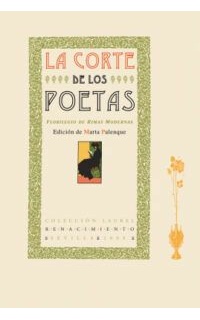 La corte de los poetas. Florilegio de rimas modernas.