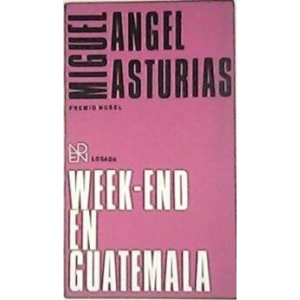 Week end en Guatemala. Novela.