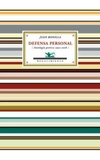 Defensa personal (Antología poética 1992-2006). Selección y prólogo de Miguel Albero.