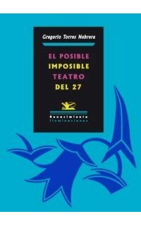 El posible imposible teatro del 27.