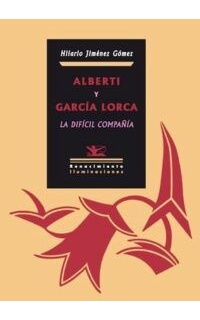 Alberti y García Lorca. La difícil compañía.