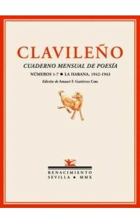 CLAVILEÑO.- Revista mensual de poesía. Nºs 1-7. Edición facsímil de las publicadas en La Habana en los años 1942 y 1943.