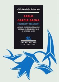 Pablo García Baena: Misterio y precisión.
