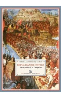 Bernal Díaz del Castillo. Historiador de la Conquista. Semblanza de su personalidad a través de su "Historia verdadera de la conquista de Nueva España".