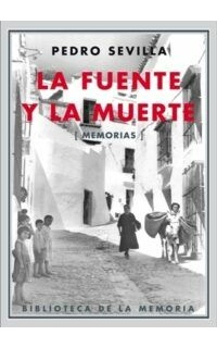 La fuente y la muerte. Memorias.