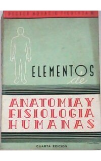 Elementos de anatomía y fisiología humanas.