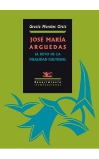 José María Arguedas. El reto de la dualidad cultural.