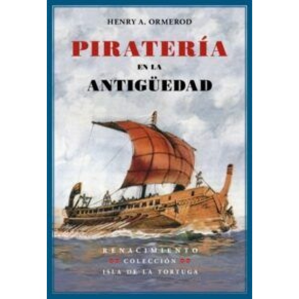 Piratería en la antigüedad. Un ensayo sobre historia del Mediterráneo.